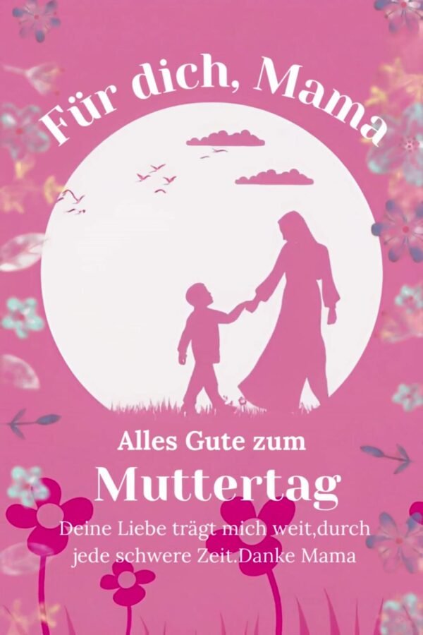 Für dich, Mama-Heute ist dein Tag